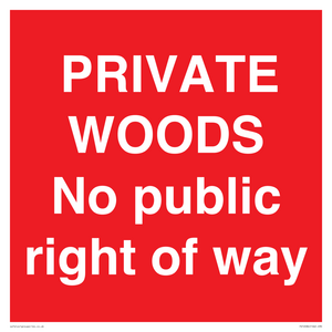 PRIVATE WOODS No public right of way